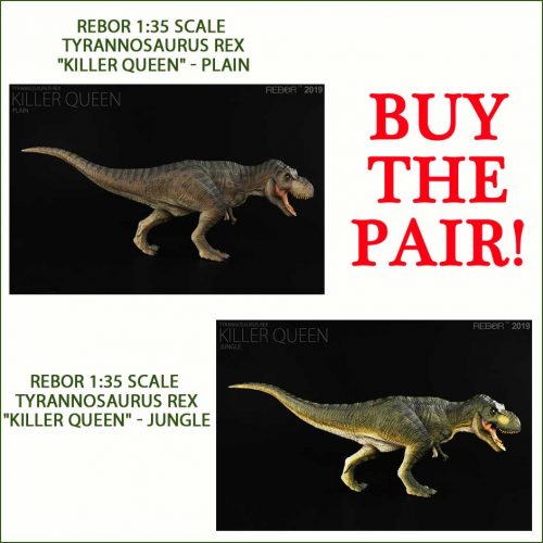 Rebor Killer Queen T. rex models (Plain and Jungle).
